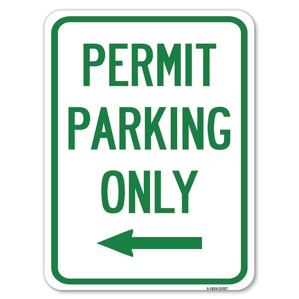Permit Parking With Left Arrow Heavy-Gauge Aluminum Rust Proof Parking Sign, 18" x 24", A-1824-23327